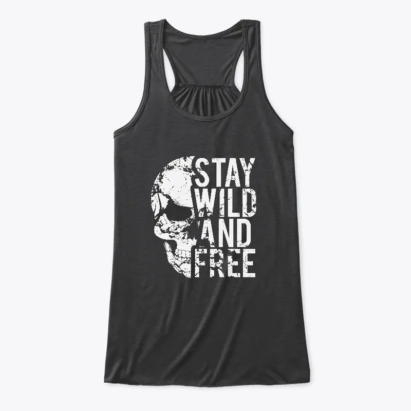 Stay Wild & Free 